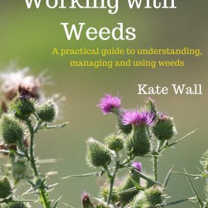Working with Weeds (book by Kate Wall)